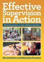 Effective Supervision in Action: Enhancing practice in early childhood education (How Children Learn - Revised) 1923193325 Book Cover