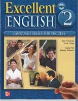 Excellent English Level 2 Student Book with Audio Highlights: Language Skills for Success 0078051991 Book Cover