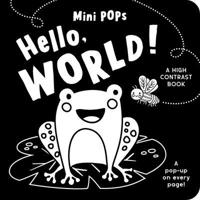 Hello World!: A High Contrast Pop-Up Book (Mini Pops) 0655233466 Book Cover