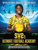 SV2's Ultimate Football Academy 1444978020 Book Cover