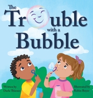 The Trouble with a Bubble 1649708149 Book Cover