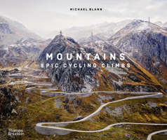 Mountains: Epic Cycling Climbs: Epic Cycling Climbs 0500023085 Book Cover