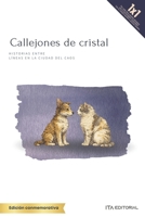 Callejones de cristal: Historias entre líneas en la ciudad del caos (Spanish Edition) B0GRG3XP5M Book Cover
