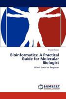 Bioinformatics: A Practical Guide for Molecular Biologist: A text book for beginner 3848412934 Book Cover