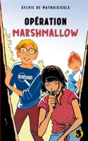 Opération Marshmallow (French Edition) 2919836323 Book Cover