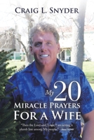 My 20 Miracle Prayers for a Wife: “Then the Lord Said, Look, I Am Setting a Plumb Line Among My People.” —Amos 7:8 Niv 1664294503 Book Cover