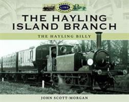 The Hayling Island Branch: The Hayling Billy 1526726815 Book Cover