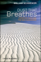 Dust that Breathes: Christian Faith and the New Humanisms (Challenges in Contemporary Theology) 1444335359 Book Cover