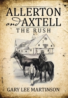 Allerton and Axtell: The Rush 1532018223 Book Cover