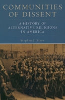 Communities of Dissent: A History of Alternative Religions in America (Religion in American Life) 0195158253 Book Cover