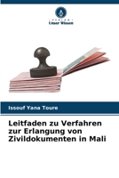 Leitfaden zu Verfahren zur Erlangung von Zivildokumenten in Mali 6205763532 Book Cover