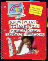 Know What to Ask: Forming Great Research Questions 161080483X Book Cover