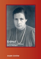 Erdmut: Ein schlesisches Frauenschicksal des 20. Jahrhunderts (German Edition) 3769323815 Book Cover