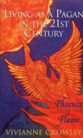 Phoenix from the Flame: Pagan Spirituality in the Western World 1855381613 Book Cover