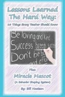 Lessons Learned the Hard Way: 16 Things Every Teacher Should Know 172055353X Book Cover