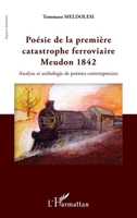 Poésie de la première catastrophe ferroviaire: Meudon 1842 Analyse et anthologie des poèmes contemporains 2296993729 Book Cover