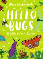 Hello Bugs: A Little Guide to Nature 1510230505 Book Cover