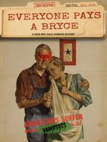 Everyone Pays A Bryce: A Mod RPG Horror Mystery B0H83GHJZR Book Cover