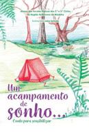 Um Acampamento de Sonho... : Conto para Sensibilizar 1979979898 Book Cover