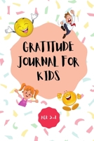 Gratitude Journal for Kids 1034632272 Book Cover
