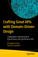 Crafting Great APIs with Domain-Driven Design: Collaborative Craftsmanship of Asynchronous and Synchronous APIs B0DYNMWP67 Book Cover