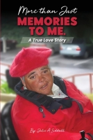 More Than Just Memories To Me B0FFG71B9X Book Cover