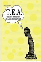 T.E.A. The Ered Adventures: Life of an Ordinary Idiot 1430310367 Book Cover