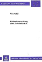Bildberichterstattung Ueber Polizeieinsaetze 3631446098 Book Cover