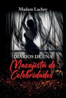 Diarios de una Masajista de Celebridades (Spanish Edition) B0H2DH1T5Q Book Cover