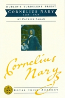 Dublin's Turbulent Priest: Cornelius Nary 1658 - 1738 0901714976 Book Cover