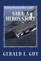 Sara: A Hero's Story 1530362997 Book Cover