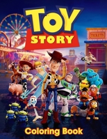Toy Story Coloring Book: A Coloring Book For Kids And Adults, Relax And Stress Relief B08PX8ZJCB Book Cover
