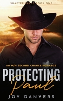 Protecting Paul: An M/M Second Chance Romance (Shafter Falls) B0C524L1LY Book Cover