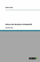 Akteure der deutschen Außenpolitik 3638788156 Book Cover