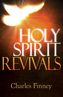 Holy Spirit Revivals: How You Can Experience the Joy of Living in God's Power 0883685655 Book Cover