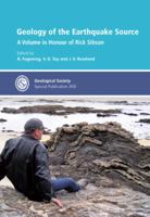 Special Publication 359 - Geology of the Earthquake Source: A Volume in Honour of Rick Sibson 1862393370 Book Cover