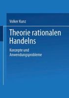 Theorie Rationalen Handelns: Konzepte Und Anwendungsprobleme 3810016691 Book Cover