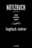 Notizbuch f�r Englisch-Lehrer: Originelle Geschenk-Idee [120 Seiten liniertes blanko Papier ] 1677117494 Book Cover