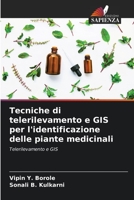 Tecniche di telerilevamento e GIS per l'identificazione delle piante medicinali: Telerilevamento e GIS 620527048X Book Cover