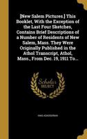 [New Salem Pictures.] This Booklet, with the Exception of the Last Four Sketches, Contains Brief Descriptions of a Number of Residents of New Salem, Mass. They Were Originally Published in the Athol T 1371193290 Book Cover