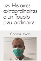 Les Histoires extraordinaires d'un Toubib peu ordinaire (French Edition) B0FS7TTXLY Book Cover