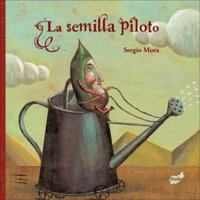 La semilla piloto (Spanish Edition) 8496473678 Book Cover