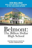 Belmont: The Billion Dollar High School: Fighting Fraud & Waste in School Construction 1665503688 Book Cover