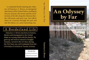 An Odyssey by Far: A Borderland Life 0999512617 Book Cover