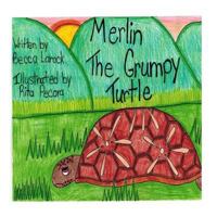 Merlin the Grumpy Turtle 1727390563 Book Cover