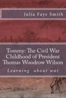 TOMMY: The Civil War Childhood of a President 1544163754 Book Cover