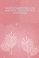 Investigations on Matrix Converter Systems 8479986573 Book Cover