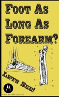 Foot As Long As Forearm? B009AOFM1O Book Cover