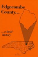 Edgecombe County : A Brief History 086526127X Book Cover