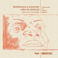 Sentémonos a conversar sobre la violencia 6079888467 Book Cover